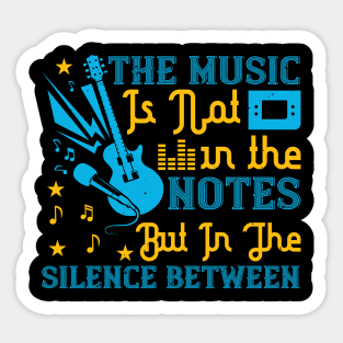 The music is not in the notes, but in the silence between Sticker